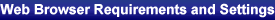 Web Browser Requirements and Settings